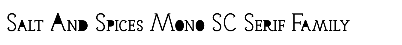 Salt And Spices Mono SC Serif Family
